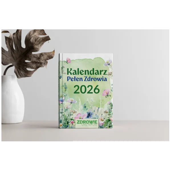 Kalendarz Pełen Zdrowia 2026 ZDROWIE BEZ LEKÓW