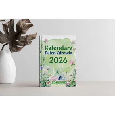 Kalendarz Pełen Zdrowia 2026 ZDROWIE BEZ LEKÓW